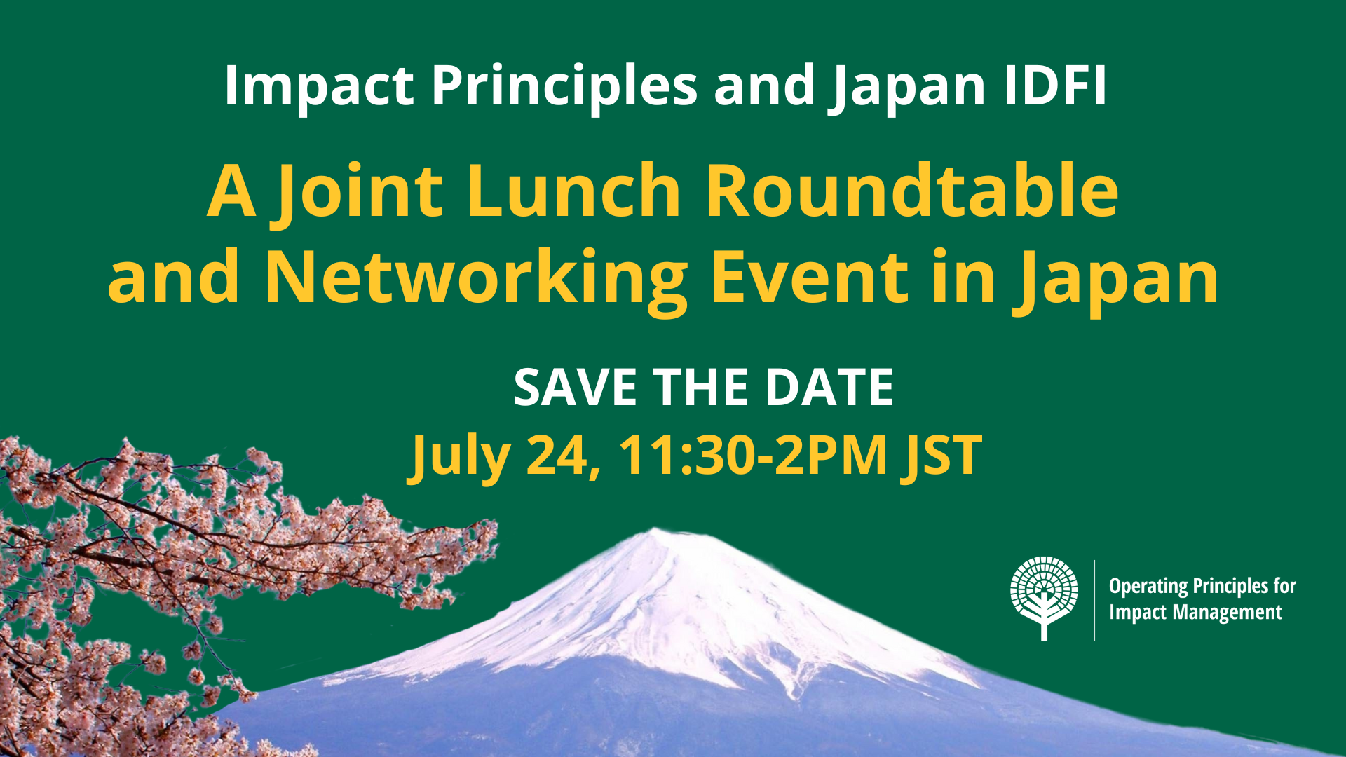 Save the date announcement graphic for Impact Principles and Japan IDFI Joint Lunch Roundtable and Networking Event in Japan July 24th 11:30-2 JST